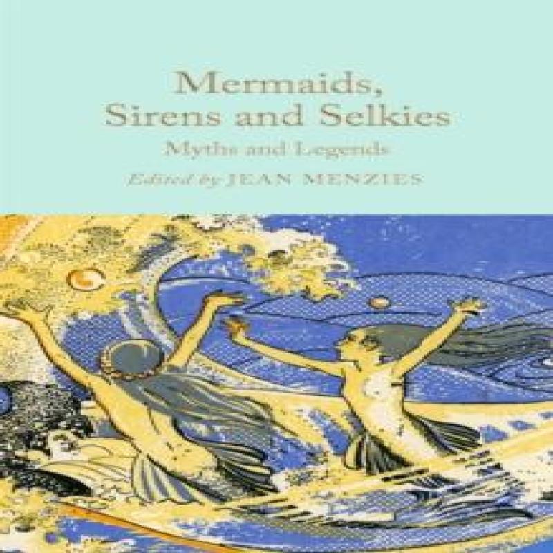 Mermaids Sirens and Selkies Hardback Book 9781035031610
