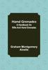 Книга Hand Grenades A Handbook On Rifle And Hand Grenades by Graham Montgomery Ainslie - Paperback