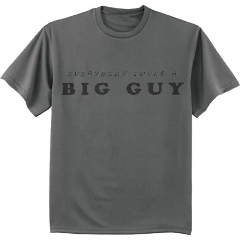 Big Guy Funny Saying Bigunisex Decal Clothing King Size Unisexswear T Shirt