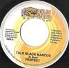 7inch Record PERFECT - Talk Black Marcus NONE Down Sound Reco 2004 Jamaica Reggae, Ska & Dub Used