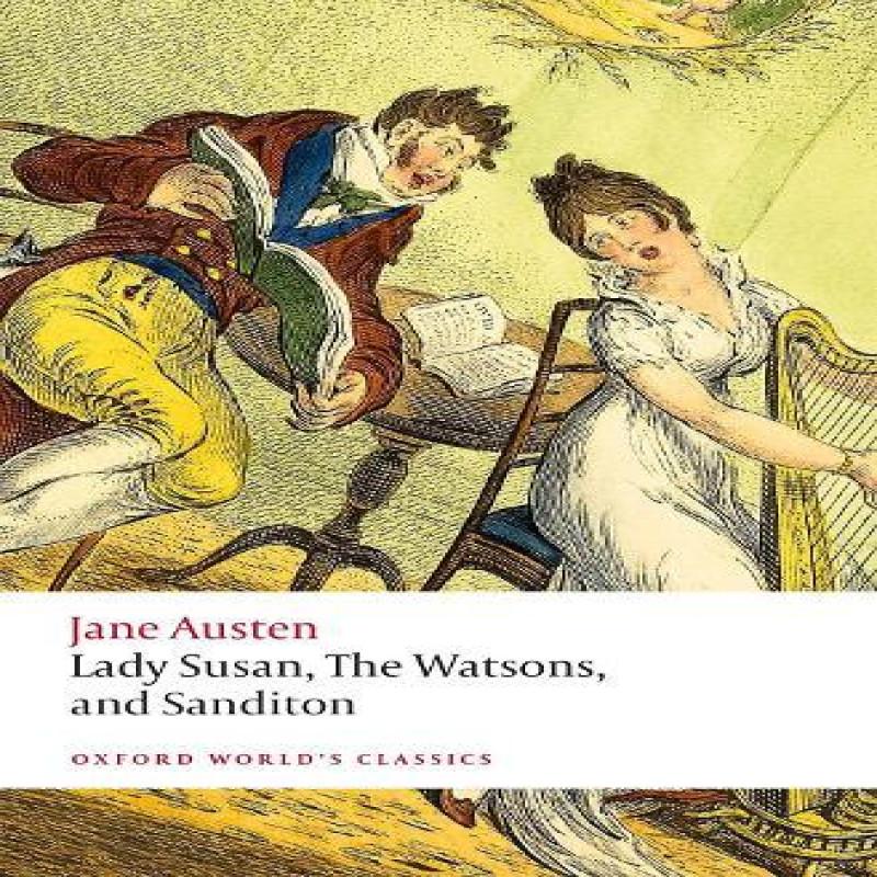 Lady Susan The Watsons and Sanditon by Jane Austen Paperback Book 9780198835899