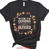 Being A Grandma Doesnt Make Me Old It Makes Blessed T Shirt Vintage Top For Everyday Wear Streetwear Designer Clothes