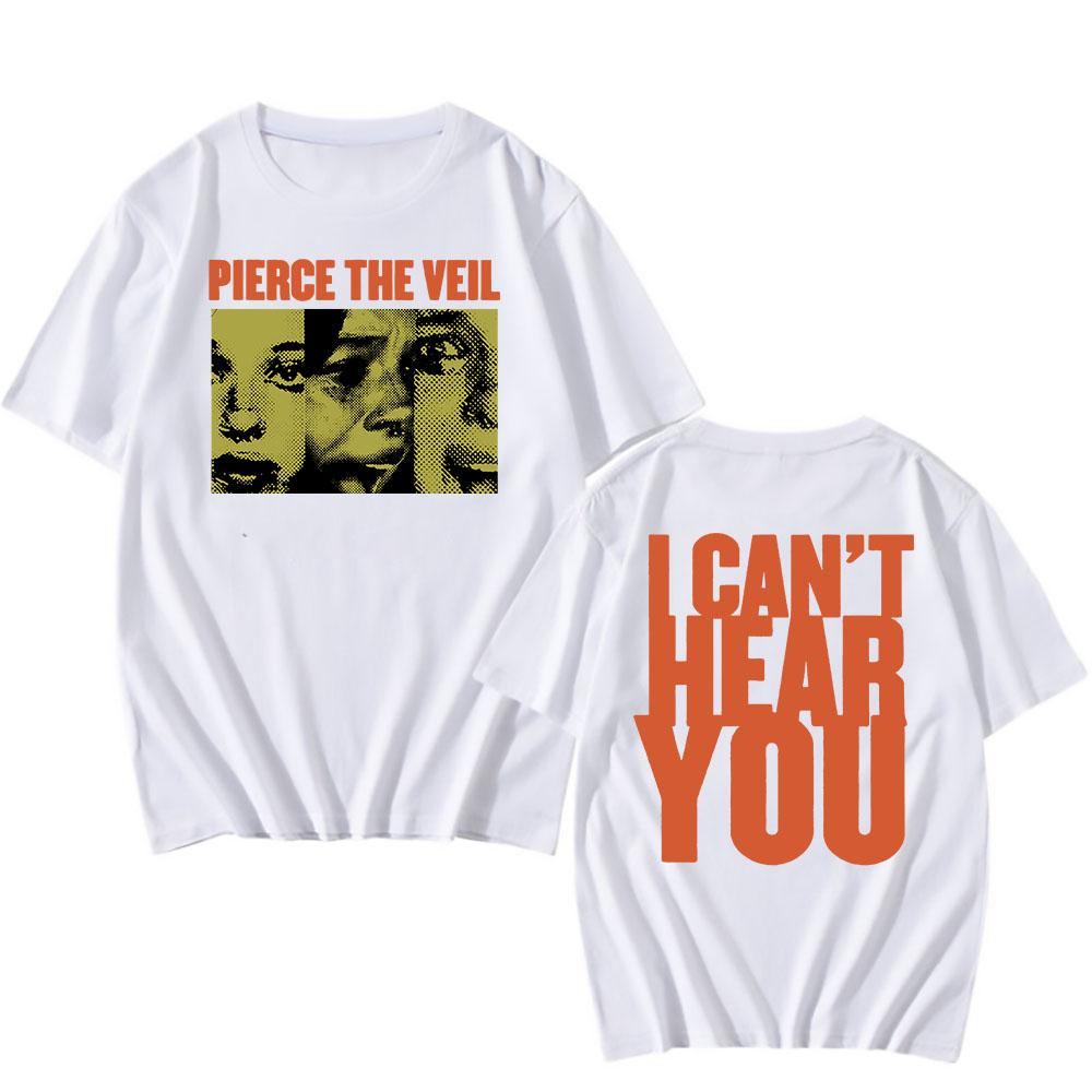 I Can't Hear You Print Tshirts  Rock Band Pierce The Veil Graphic T-shirts 100%Cotton Men/Women Tee-shirt O-neck Unisex Tees Band T-shirt Summer Tops