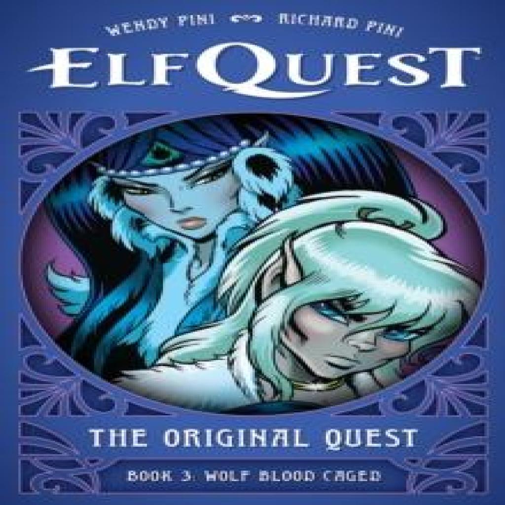 ElfQuest The Original Quest Book 3 Wolf Caged by Richard Pini Hardback Book 9781506748504