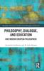 Книга Philosophy, Dialogue, and Education : Nine Modern European Philosophers