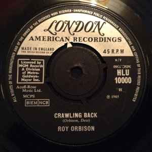 7inch Record ROY ORBISON - Crawling Back HLU10000 London Records, 1965 UK Rock Used