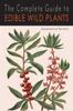 Книга The Complete Guide To Edible Wild Plants by Department of the Army - Paperback