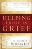 Книга Helping Those In Grief : A Guide To Help You Care for Others
