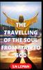 Книга The Travelling of the Soul from Man To God