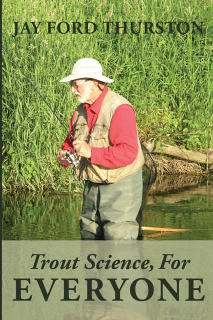 The Trout Science, For Everyone Book