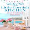 Tea for Two At the Little Cornish Kitchen by Jane Linfoot... 9780008408121