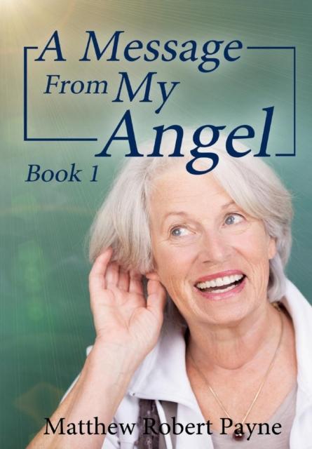 Книга A Message From My Angel : Book 1 : 1