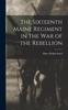 Книга The Sixteenth Maine Regiment In the War of the Rebellion