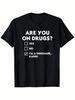 Are You On Drugs Funny Dinosaur Checklist Graphic Tshirt Unisex Casual Cotton Short Sleeve Streetwear Tee