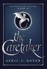 Книга The Caretaker 1 Book Of The Caretaker by April C Royer - Hardback