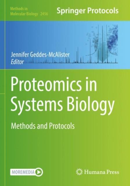 The Proteomics In Systems Biology : Methods and Protocols : 2456 Book