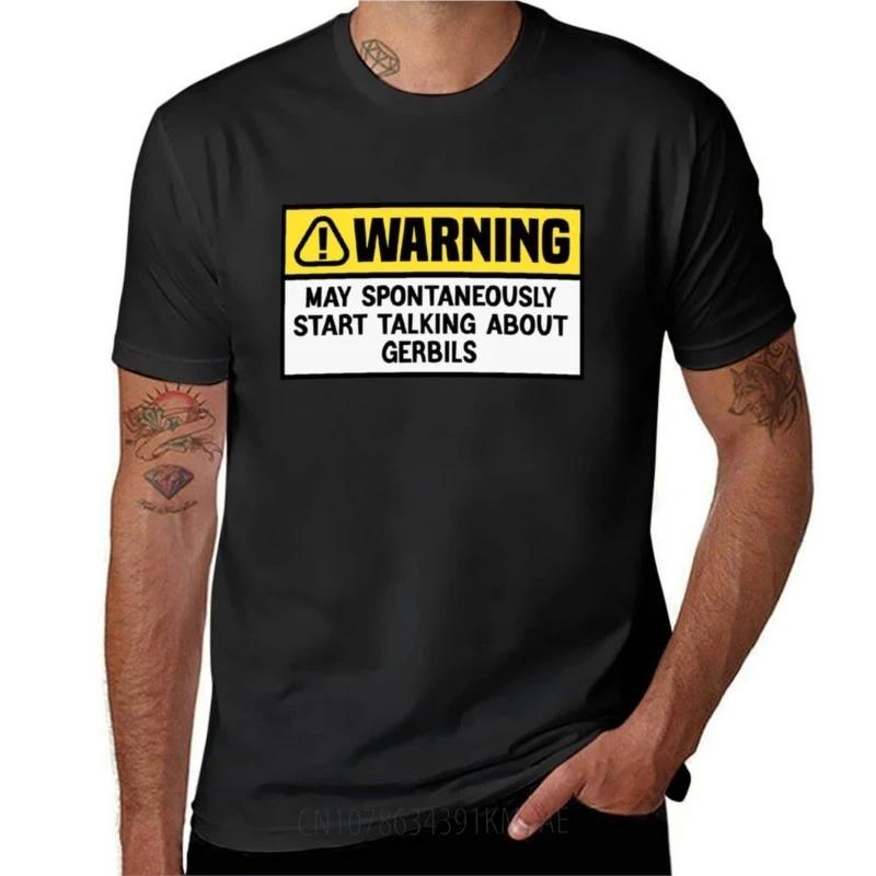 May Spontaneously Start Talking About Gerbils TShirt plus size tops quick drying graphics kawaii clothes Short sleeve tee men