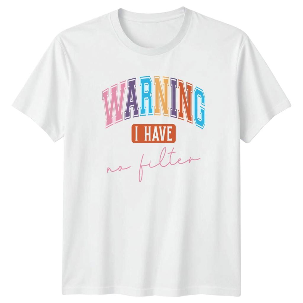 WARNING I HAVE NO FILTER Unisexs TShirt Sarcasm Attitude Humor Birthday Gift