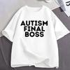 Autism Final Boss Funny Meme T Shirt Unisexs Unisex Clothing Fashion Cotton Tshirt Oversized Short Sleeve Tshirts Tops Streetwear