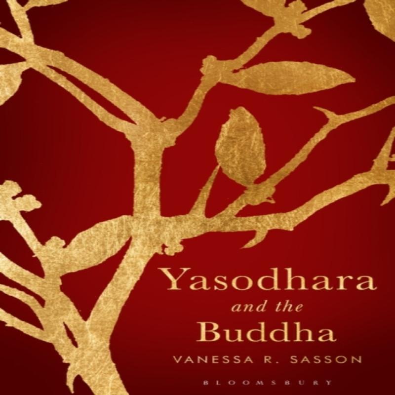 Yasodhara and the Buddha by Sasson & Vanessa R. Marianopolis College & Canada Paperback Book 9781350163164