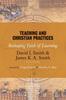 Книга Teaching and Christian Practices : Reshaping Faith and Learning