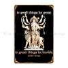 In Small Things Be Great In Great Things Be Humble Hindu Proverb Goddess Durga Metal Plaque Poster Cinema Painting Iron Pub