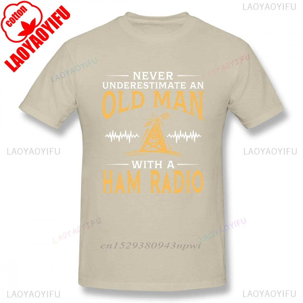 Underestimate An Old Unisex with A Ham Radio Cotton Shirt Tee Shirt Unisex Round Neck T Shirt Guys Punk Streetwear Cotton Tee Tops