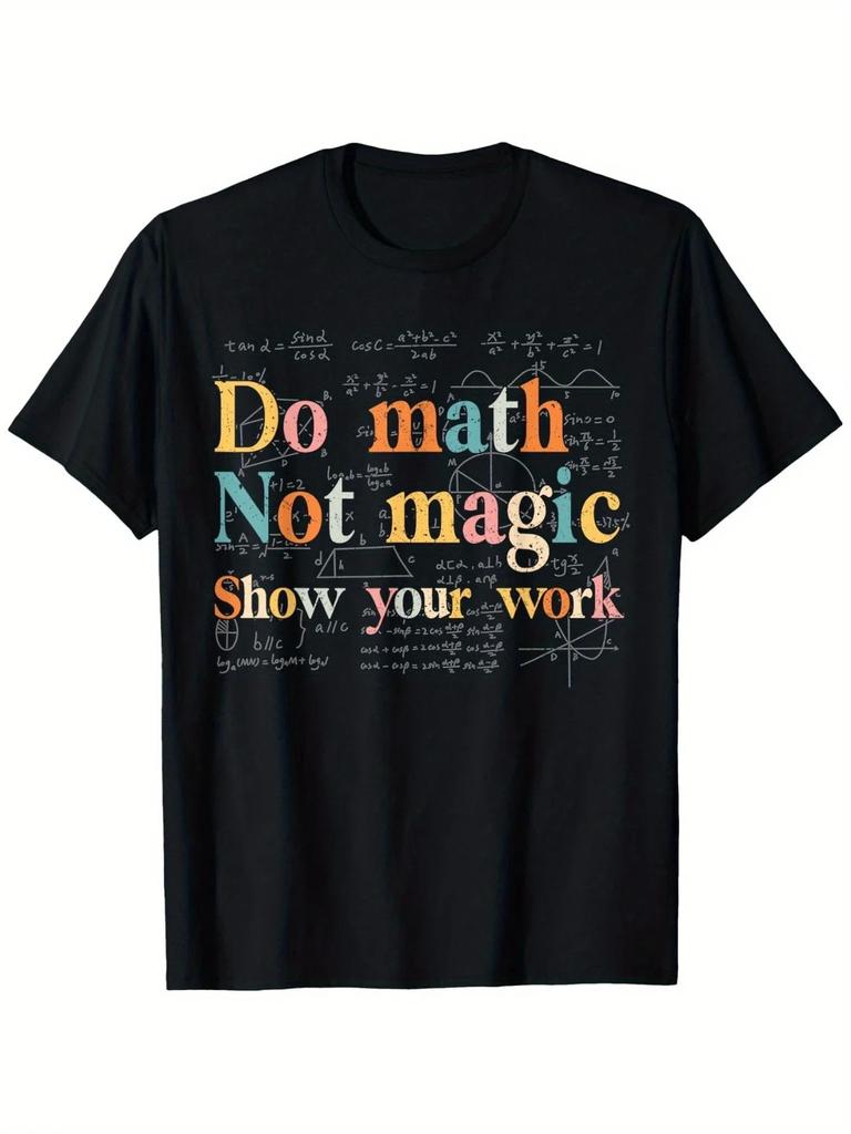 Смешная футболка для учителя математики и ученика Do Math Not Magic с графикой и уравнениями, эластичная хлопковая футболка для класса, мужская одежда