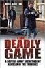 Книга The Deadly Game : A British Army Secret Agent Handler In the Troubles