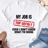 My Job Is Top Secret Print T-shirts For Women Summer Casual T-shirts O Neck Short-sleeved T-shirts Fashion Tshirt