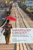 The Narratology and Ideology : Negotiating Context, Form, and Theory In Postcolonial Narratives Book