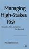 The Managing High-Stakes Risk : Toward a New Economics for Survival Book