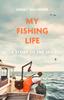 Книга My Fishing Life : A Story of the Sea