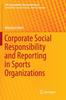 Книга Corporate Social Responsibility and Reporting In Sports Organizations