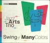 CD JAZZ ARTS TRIO - Swing of Many Colors  J131 JRI Recordings 2012 Japan Jazz Used
