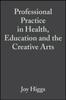 Книга Professional Practice In Health, Education and the Creative Arts