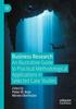 Книга Business Research : An Illustrative Guide To Practical Methodological Applications In Selected Case Studies