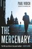 Книга The Mercenary : A Spy's Escape from Moscow