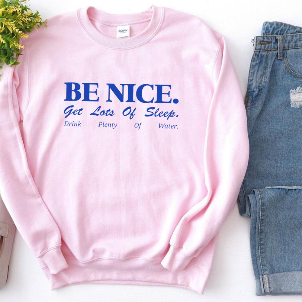 Эстетичный свитер с круглым вырезом Be Nice Be Nice Высыпайтесь, пейте много воды Футболка Вдохновляющий свитер Цитата Футболки
