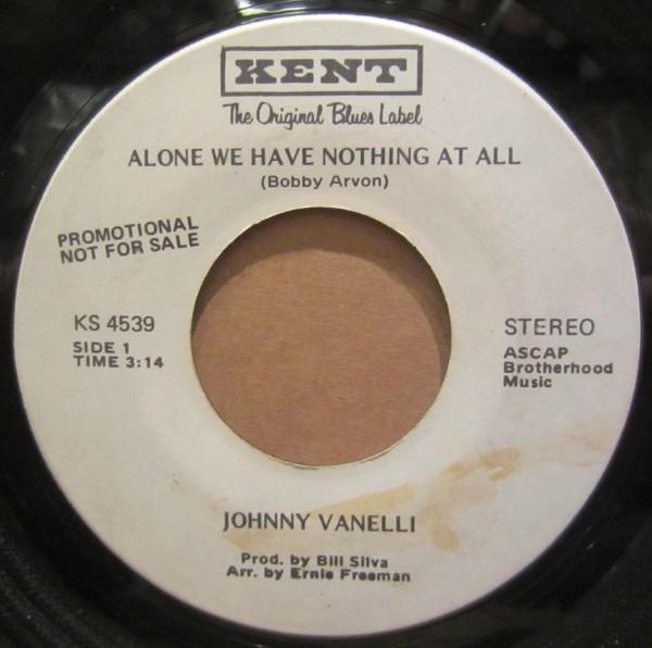7-дюймовая пластинка JOHNNY VANELLI Alone We Have Nothing Is It Alway KS4539PROMO Kent US SoulFunk Б/у