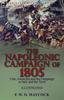Книга The Napoleonic Campaign of 1805 : Ulm, Austerlitz and the Campaign In Italy and the Tyrol