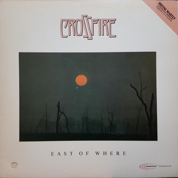 Виниловая пластинка CROSSFIRE East Of Where HF9704 Headfirst 1981 США Джаз Б/у