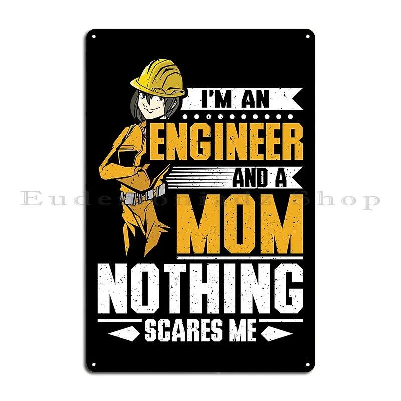 Engineer Mama Metal Plaque Poster Retro Painting Cinema Wall Cave Create Tin Sign Poster