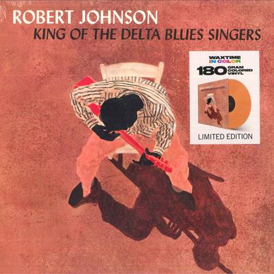 LP Пластинка ROBERT JOHNSON - King Of The Delta Blues Singers 950682 WaxTime In Colo 2019 Европа Блюз