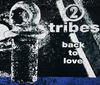 12inch Record 2 TRIBES - Back To Love PULSX2 COMPULSION 1992 UK Rock Used