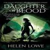 Daughter of Blood by Helen Lowe Paperback Book 9780356500058
