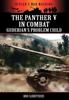 Книга The Panther V In Combat - Guderian's Problem Child