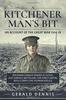 Книга A Kitchener Man's Bit : In the Great War with the 21st (Service) Battalion, the King's Royal Rifle Corps (the Yeoman Rifles)