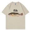Funny Fih Fish Meme Tshirts High Quality Fashion Short Sleeve T Shirts Men Women Casual Loose Cotton Tshirts Summer Streetwear