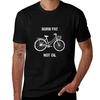 Burn Fat Not Oil Bicycle Design White On Color T-Shirt Funny T Shirts Cotton Graphic T Shirts for Man T-Shirt